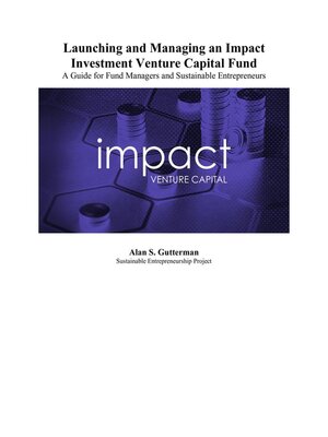 cover image of Launching and Managing an Impact Venture Capital Fund